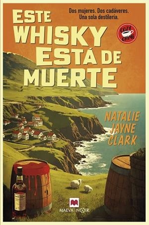 Este whisky está de muerte | 9788410260900 | Natalie Jayne Clark