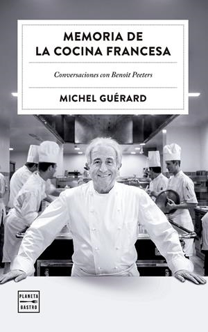 Memoria de la cocina francesa | 9788408303527 | Michel Guérard ; Benoît Peeters