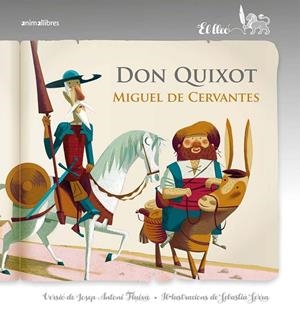 Don Quixot | 9788415975908 | Miguel de Cervantes ; Antoni Fluixà ; Sebastià Serra