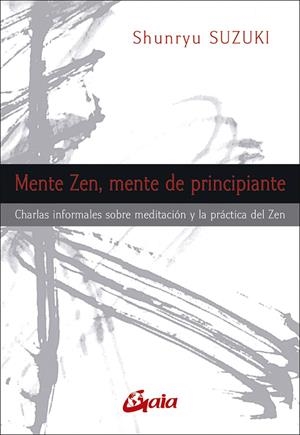 Mente Zen, mente de principiante | 9788484454311 | Shunryu Suzuki