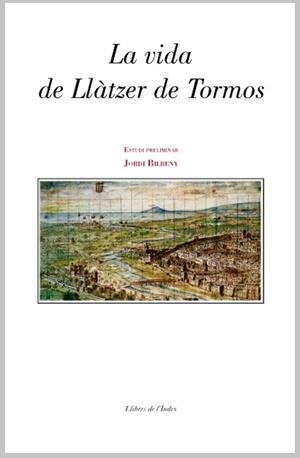 La vida de Llàtzer de Tormos | 9788496563513 | Jordi Bilbeny