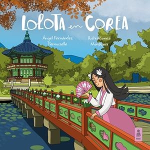 Lolota en Corea | 9791387534073 | Ángel Fernández Fermoselle ; Monsuros