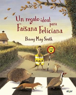 Un regalo ideal para Faisana Feliciana | 9788491427711 | Briony May Smith