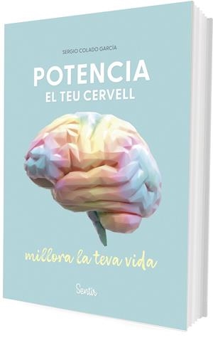 Potencia el teu cervell, millora la teva vida | 9788426740106 | Sergio Colado García