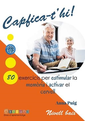Capfica-t'hi! : 80 exercicis per estimular la memòria i activar el cervell (nivell baix) | 9788412895858 | Anna Puig