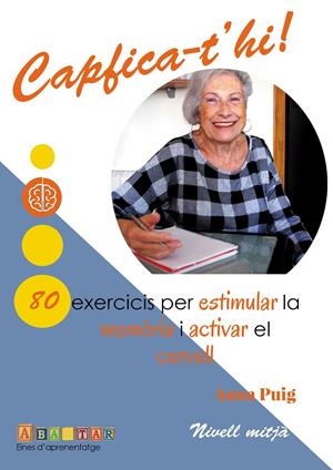 Capfica-t'hi! : 80 exercicis per estimular la memòria i activar el cervell (nivell mitjà) | 9788412895865 | Anna Puig