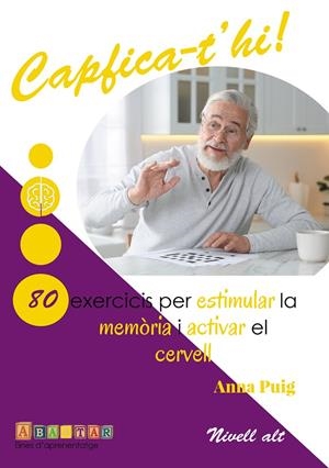 Capfica-t'hi! : 80 exercicis per estimular la memòria i activar el cervell (nivell alt) | 9788412895872 | Anna Puig