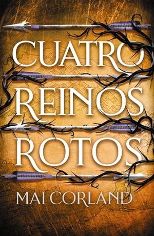 Cuatro reinos rotos (Cinco armas rotas; 2) | 9788419988591 | Mai Corland