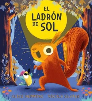 El ladrón de sol | 9788410208322 | Alice Hemming ; Nicola Slater