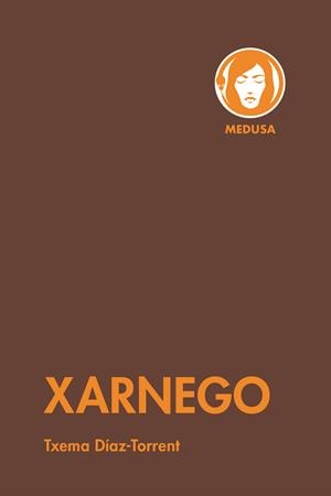 Xarnego | 9788419202239 | Txema Díaz-Torrent