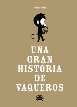 Una gran historia de vaqueros | 9788412804485 | Delphine Perret
