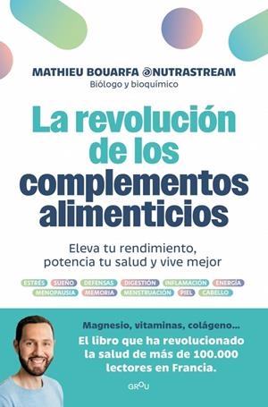 La revolución de los complementos alimenticios | 9788410396883 | Mathieu Bouarfa