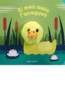 El meu amic l'aneguet | 9788417452803 | Agnese Baruzzi