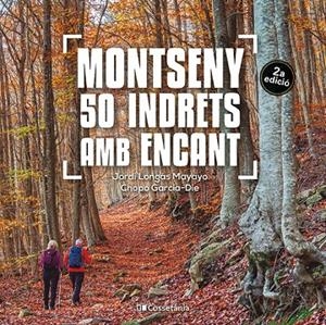 Montseny : 50 indrets amb encant | 9788413564869 | Jodi Longás Mayayo ; Chopo Garcia-Die