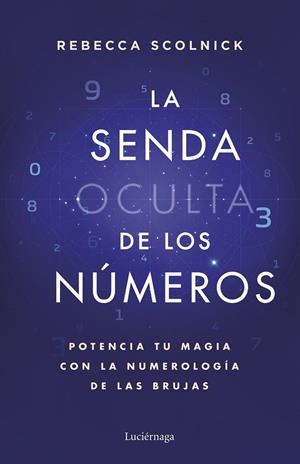 La senda oculta de los números | 9788419996930 | Rebecca Scolnick