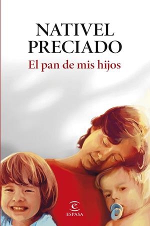 El pan de mis hijos | 9788467076813 | Nativel Preciado