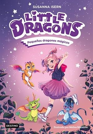Pequeños dragones mágicos (Little dragons; 1) | 9788408303596 | Susanna Isern ; Melisa Maceiras
