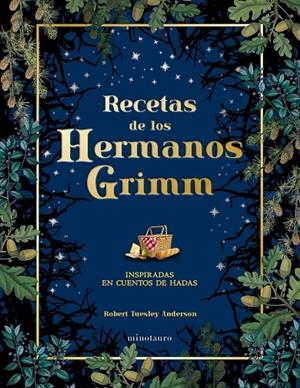 Recetas de los hermanos Grimm | 9788445019443 | Robert Tuesley Anderson