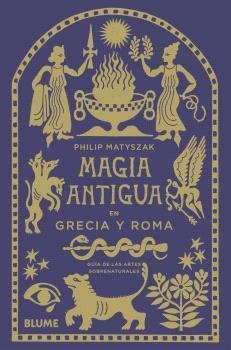 Magia antigua en Grecia y Roma | 9788410469211 | Philip Matyszak