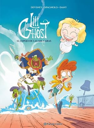 Lili Ghost 1 : El espejo de las mil caras | 9788411619141 | Jean-Christophe Deveney ; Sébastien Spagnolo
