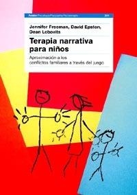 Terapia narrativa para niños | 9788449310560 | Jennifer Freeman ; David Epston ; Dean Lobovits