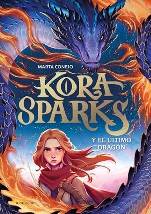 Kora Sparks y el último dragón (Kora Sparks; 1) | 9788410269651 | Marta Conejo