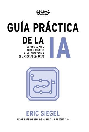 Guía práctica de la IA | 9788441551763 | Eric Siegel