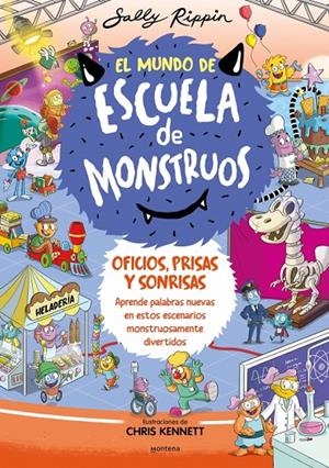 Oficios, prisas y sonrisas (El Mundo de Escuela de Monstruos; 2) | 9788419357847 | Sally Rippin ; Chris Kennett