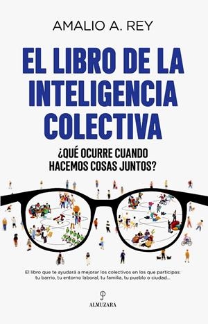 El libro de la inteligencia colectiva | 9788418648618 | Amalio A. Rey
