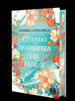 Cuando despierten las flores (edició especial) | 9788408302155 | Andrea Longarela