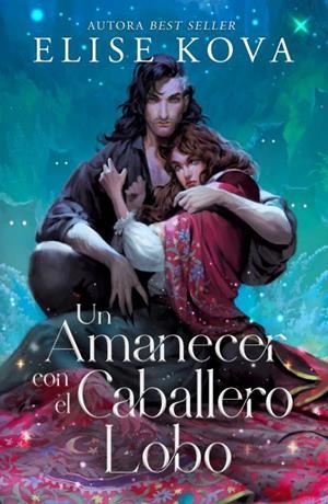 Un amanecer con el caballero lobo | 9788410085688 | Elise Kova
