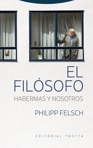El filósofo : Habermas y nosotros | 9788413643106 | Philipp Felsch