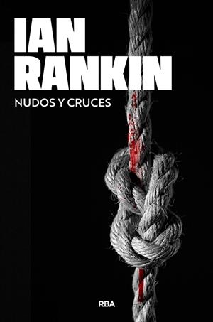 Nudos y cruces | 9788410981348 | Ian Rankin