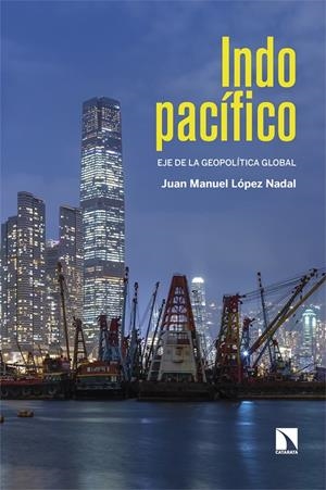 Indopacífico | 9788410672055 | Juan Manuel López Nadal