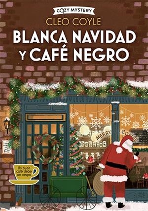 Blanca Navidad y café negro (Coffee Lovers Club; 3) | 9788410206182 | Cleo Coyle
