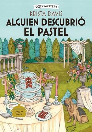 Alguien descubrió el pastel (Misterios de una diva doméstica; 2)) | 9788419599827 | Krista Davis