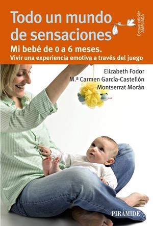 Todo un mundo de sensaciones | 9788436829921 | Elizabeth Fodor ; Mari Carmen García-Castellón ;  Montserrat Morán