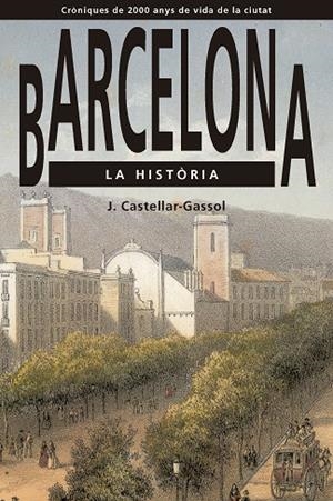Barcelona : la història | 9791387757038 | Joan Castellar-Gassol