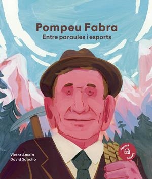 Pompeu Fabra : entre paraules i esports | 9788419794598 | Víctor Amela ; David Sancho