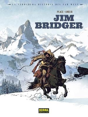 Jim Bridger (La verdadera historia del Far West) | 9788467976762 | Pierre Place ; Farid Ameur