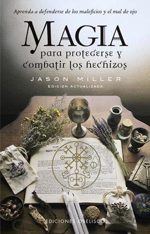 Magia para protegerse y combatir los hechizos | 9788411722841 | Jason Miller
