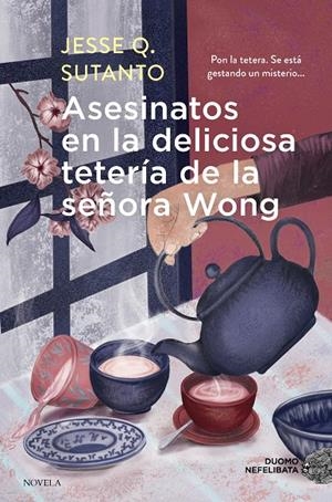 Asesinatos en la deliciosa tetería de la señora Wong | 9788419834683 | Jesse Q. Sutanto