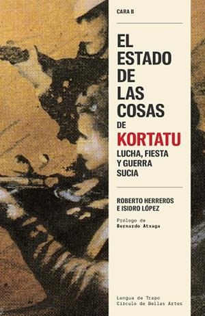 El estado de las cosas de Kortatu | 9788483813010 | Roberto Herreros ; Isidro López