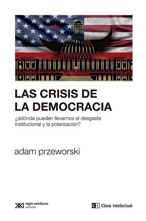Las crisis de la democracia | 9788412533675 | Adam Przeworski