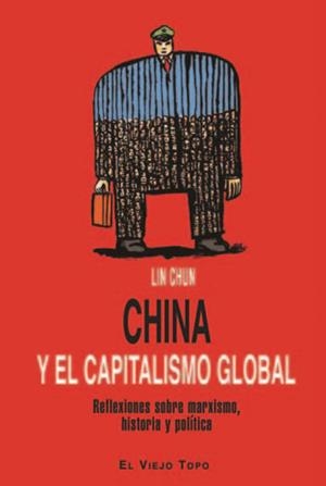 China y el capitalismo global | 9788416288564 | Lin Chun