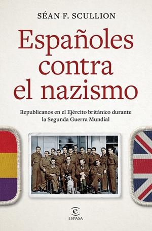 Españoles contra el nazismo | 9788467077858 | Séan F. Scullion
