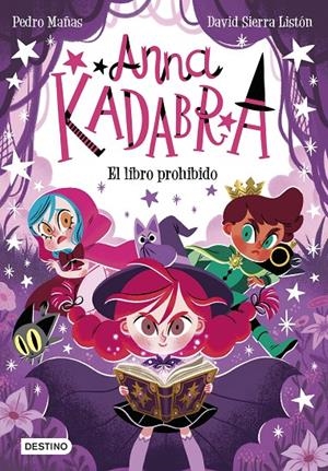 El libro prohibido (Anna Kadabra; 16) | 9788408303985 | Pedro Mañas ; David Sierra Listón