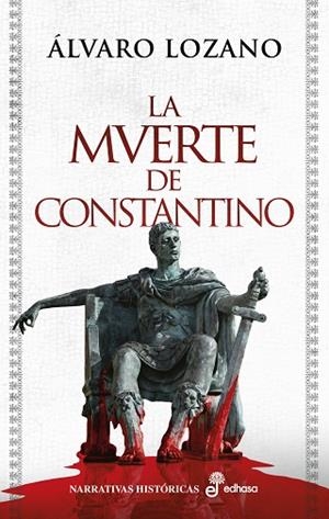 La muerte de Constantino | 9788435064699 | Álvaro Lozano