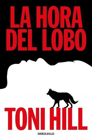 La hora del lobo (Trilogía del verdugo; 2) | 9788466379373 | Toni HIll