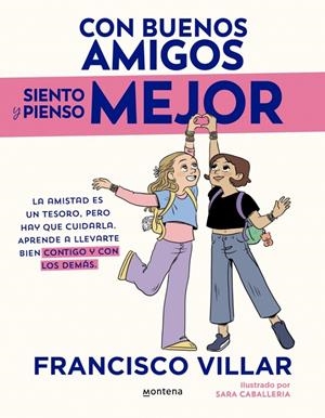 Con buenos amigos siento y pienso mejor | 9788410396982 | Francisco Villar